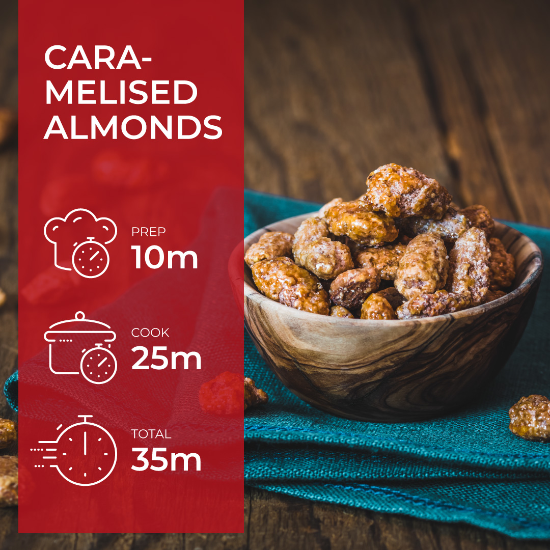 Caramelised Almonds 35 min Cook Time