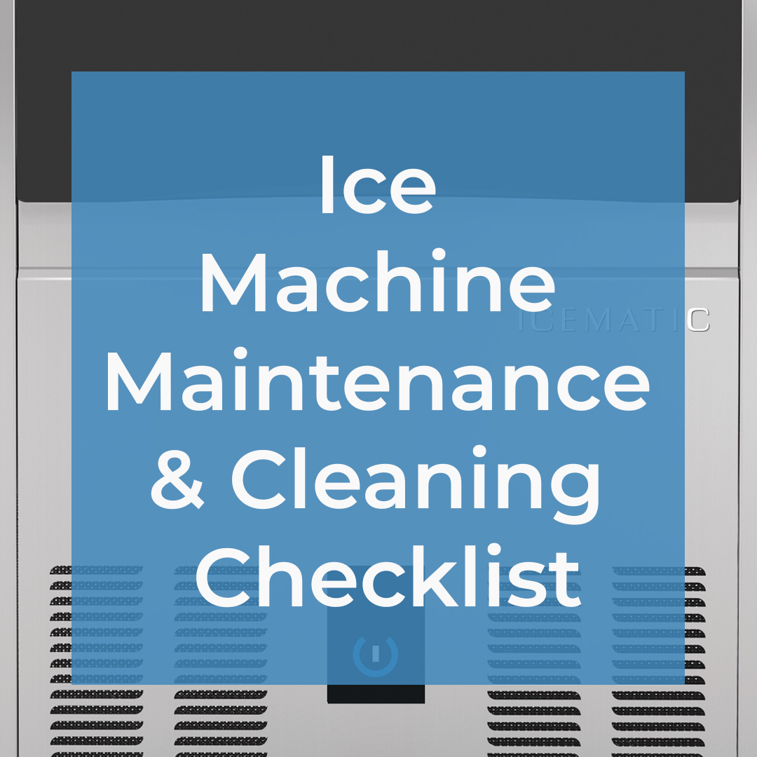 Ice Machine Maintenance & Cleaning Checklist