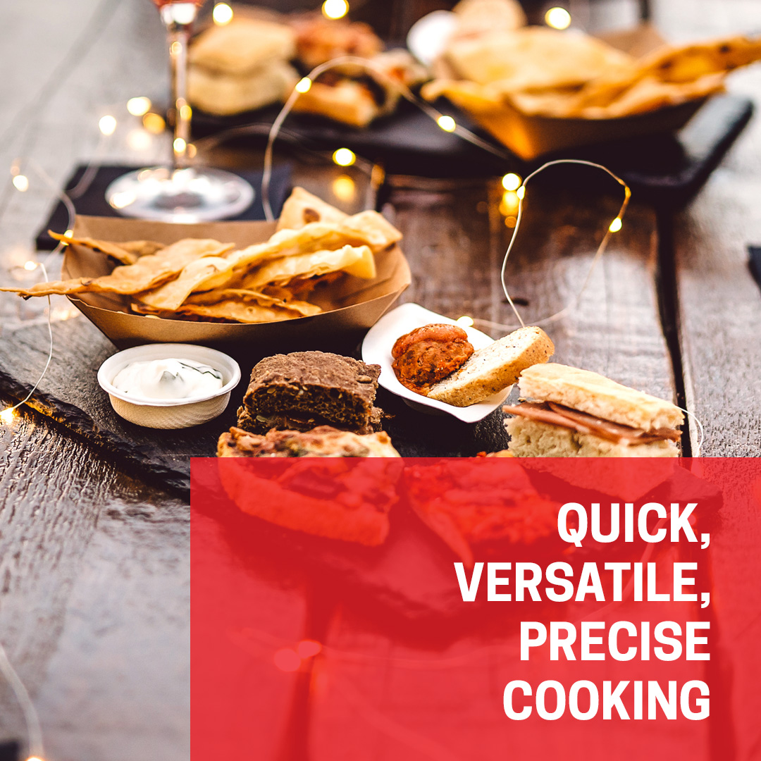 Quick, versatile, precise cooking