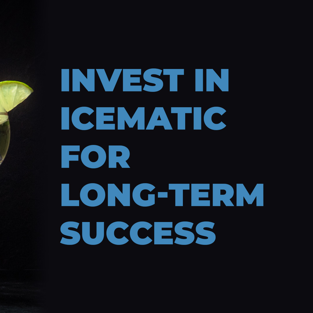 Invest in Icematic for Long-Term Success