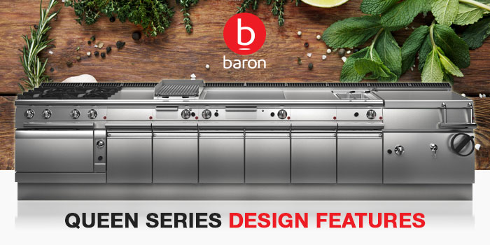 Baron Queen Series Commercial Cooking And Kitchen Equipment, Design Features and Improvements, Made In Italy