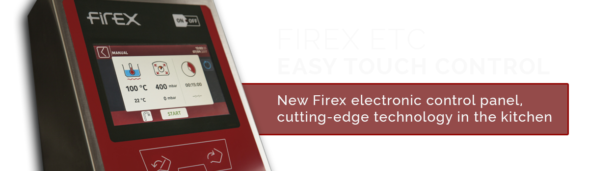 New easy touch control (ETC) electronic panel from Firex, cutting-edge technology in the kitchen